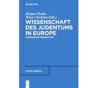 Wissenschaft des Judentums in Europe: Comparative and Transnational Perspectives: 76 (Studia Judaica, 76)