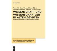 Wissenschaft und Wissenschaftler im Alten Agypten : Gedenkschrift fur Walter Friedrich Reineke