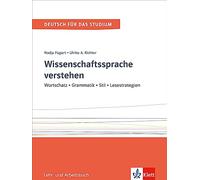 Wissenschaftssprache verstehen: Wortschatz - Grammatik - Stil - Lesestrategien. Lehr- und Arbeitsbuch