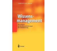 Wissensmanagement: Die Antwort auf die Herausforderungen der Globalisierung by C