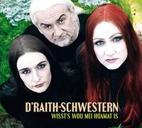 D'Raith-Schwestern & Da Blaimer – Wisst'S Wou Mei Hoamat Is – CD – Alive AG