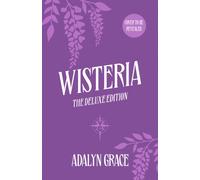 Wisteria : The Deluxe Edition