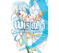 Wistoria: Wand and Sword 2 (WISTORIA WAND & SWORD GN)