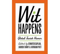 Wit Happens : Global Jewish Humor