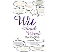Wit - the Final Word