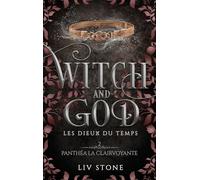 Witch and God - Les dieux du temps - Tome 2