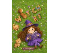 Witch Art Colouring Book: Wizards, Whimsical Creatures and Fun Designs for Boys and Girls Ages 3-8