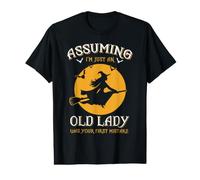 Witch Assuming I'm Just an Old Lady was Your First Mistake Value Graphic T-Shirt