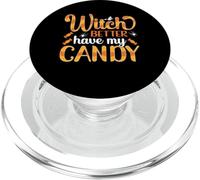 Witch Better Have My Candy PopSockets PopGrip for MagSafe