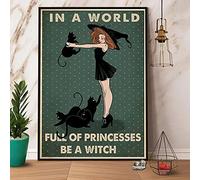 Witch Black Cat In A World Full Of Princesses Be A Witch poster Retro Tin Sign Metal Sign Vintage Plaque Metal Tin Sign Wall Decor for Home Kitchen Garage Bar Pub Gift