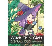Witch Chibi Girls Coloring Book: Chibi Girls Coloring Book For Adults, Teens, Girls and Kids