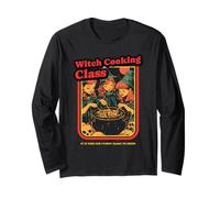 Witch Cooking Class - It is Time for Yummy Magic to Reign Long Sleeve T-Shirt