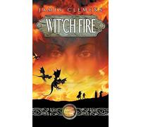 Wit'ch Fire: The Banned and the Banished Book One