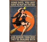 Witch Girl Some Days You Just Have to Put On The Hat and Remind Them Who They're Dealing with Retro Tin Sign for Home Coffee Wall Decor 8X12 inches