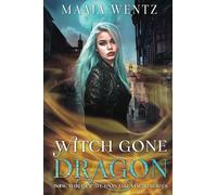 Witch Gone Dragon: A Witchy Urban Fantasy Mystery (Loon Lake Supernaturals)