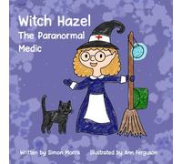 Witch Hazel : The Paranormal Medic