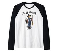 Witch Holding Up Cat and Broom: I'm A Witch, Duh Raglan Baseball Tee