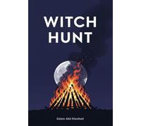Witch Hunt: 100 True Stories of Real-Life Witches (Horror & Supernatural)