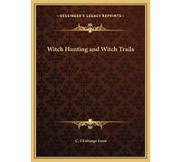 Witch Hunting and Witch Trails