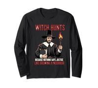 Witch Hunts Justice History Humor Adults Salem Long Sleeve T-Shirt