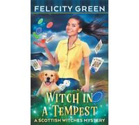 Witch in a Tempest: A Scottish Witches Mystery: 5 (Scottish Witches Mysteries)