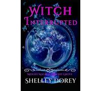 Witch Interrupted: Paranormal Women's Fiction (Midlife In Harmony Grove)