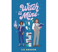 Witch Is Mine: A Novel