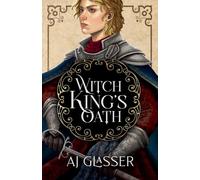 Witch King's Oath: 1 (Heirs to Eternity)