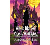 Witch Like No One Is Watching: 27 (Wicked Witches of the Midwest)