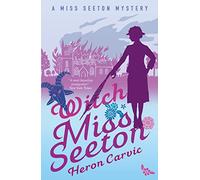 Witch Miss Seeton (A Miss Seeton Mystery)
