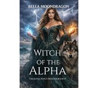 Witch of the Alpha: The Alpha King's Breeder Book 19