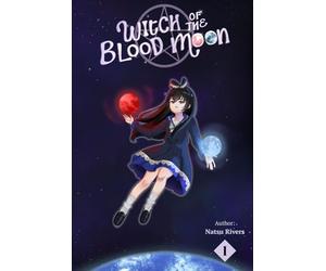 Witch of the Blood Moon: A Goddess LitRPG Progression: 1