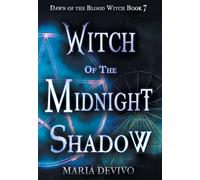 Witch of the Midnight Shadow: 7 (Dawn of the Blood Witch)