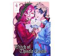 Witch of Thistle Castle Vol.4 (Witch of Thistle Castle, 4)