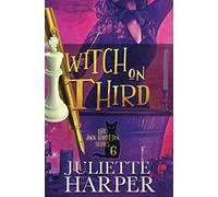 Witch on Third: A Jinx Hamilton Mystery Book 6: Volume 6 (The Jinx Hamilton Series)