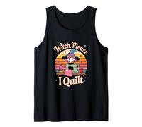 Witch Please I Quilt Sewing Magic Tank Top