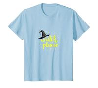 Witch, Please: Magical Halloween Humor for Spellcasters T-Shirt, Kids, Baby Blue, 4 Years