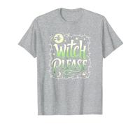 Witch Please: Magical Halloween Humor for Spellcasters T-Shirt, Men, Heather Grey, M