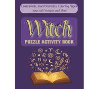 Witch Puzzle Activity Book: A Mystical Collection of Witchy Crosswords, Magic & Witchcraft Word Search, Zodiac Coloring Book, and Guided Journaling | ... Teens & Seniors (Mind Games Puzzle Series)
