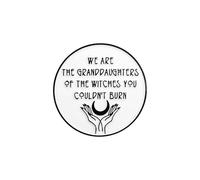 Witch Quote Brooch Pins, Round Alloy Badge with Feminist Slogan “We Are the Granddaughters of the Witches You Couldn’t Burn”, Vintage Lapel Pin Blouse Pins for Jacket, Backpack, Clothing Accessories