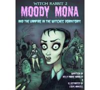 Witch Rabbit 2 : Moody Mona and the Vampire in the Witches' Dormitory!