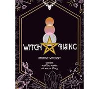 Witch Rising: Intuitive Witchery: Calendar, Perpetual planner and Book of Rituals