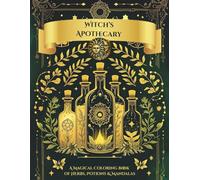 Witch’s Apothecary: A Magical Coloring Book of Herbs, Potions & Mandalas