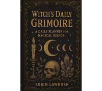 Witch’s Daily Grimoire: A Daily Planner for Magical Beings