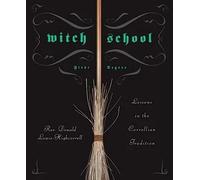 Witch School First Degree: Lessons in the Correllian Tradition