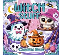 Witch Stuff Coloring Book: A Magical Collection of Spooky and Enchanting Designs for Relaxation. Bold & Easy Cute Halloween for All Ages!