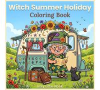 Witch Summer Holiday Coloring Book: 40 Adorable Fantasy Coloring Pages with Witchy Vacations, Tropical Magic & Cozy Holiday Scenes