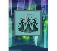 Witch Trio Moon Magic Planner | Mystical Wiccan Notebook, green: 8.5x11 Journal with 140 Pages