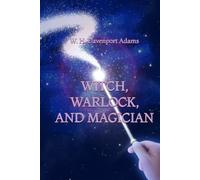 Witch, Warlock, and Magician