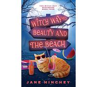 Witch Way to Beauty and the Beach: A Witch Way Paranormal Cozy Mystery #4